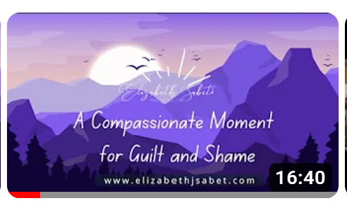 How to Have Compassion for Yourself Elizabeth Sabet