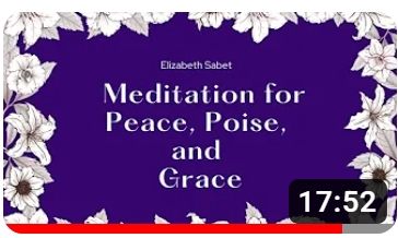 Meditation for Peace, Poise, and Grace Elizabeth Sabet
